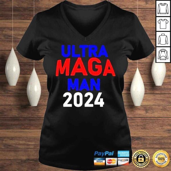 Ultra Maga Man 2024 shirt - Image 2