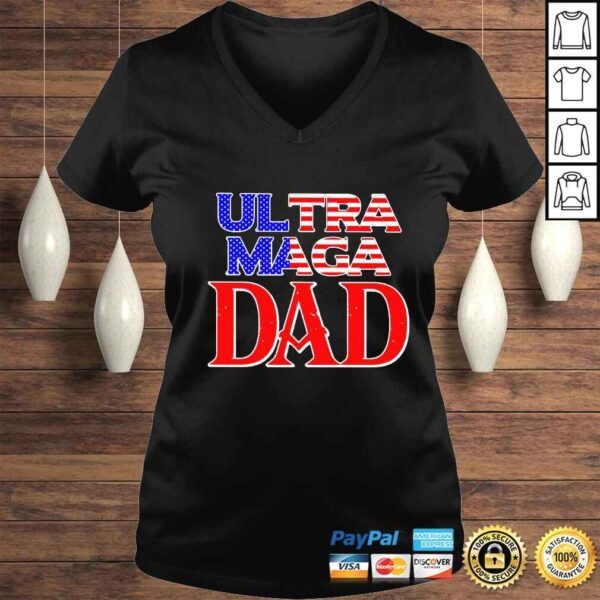 Ultra Maga dad 2024 shirt - Image 2