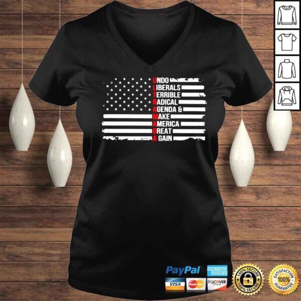 Ultra Maga undo liberals terrible radical shirt - Image 2