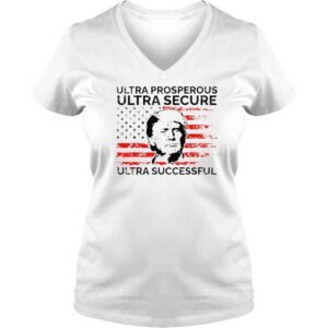 VLadies Ultra Prosperous Ultra Secure Ultra Successful Pro Trump 24 TShirt