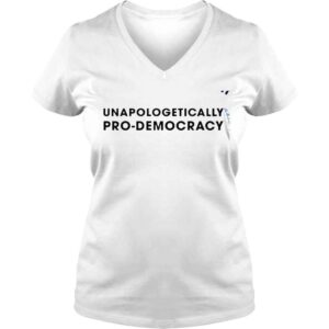 VLadies Unapologetically prodemocracy 2022 shirt