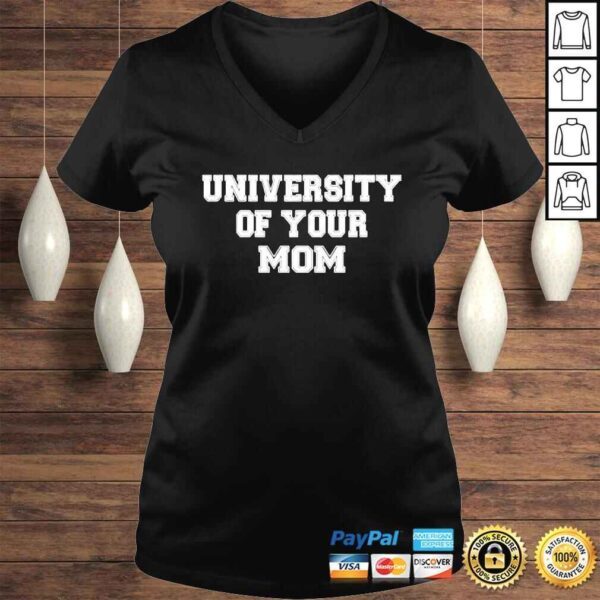 University of your mom shirt - Image 2