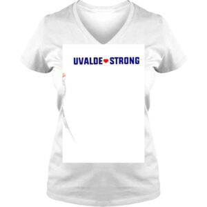 VLadies Uvalde love Strong shirt