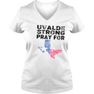 VLadies Uvalde strong pray for uvalde Texas shirt