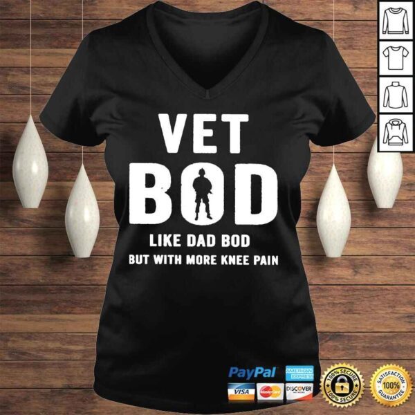 Vet bod like dad bod but with more knee pain shirt - Image 2