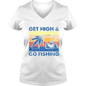 VLadies Vintage Get High And Go Fishing Weed Shirt