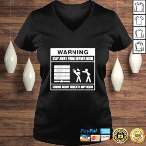 VLadies Warning stay away from server room shirt