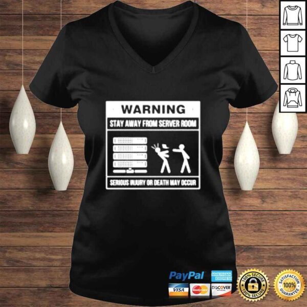 Warning stay away from server room shirt - Image 2