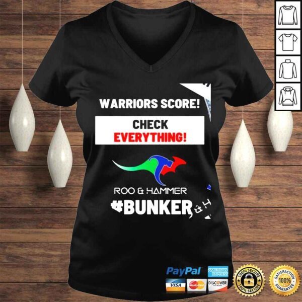 Warriors score check everything Roo and Hammer Bunker shirt - Image 2