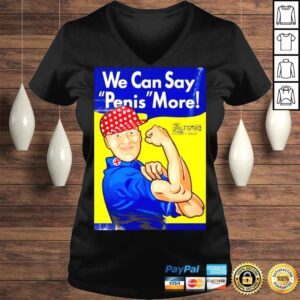 VLadies We can say penis more shirt