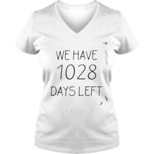 VLadies We have 1028 days left Derniere Renovation trend shirt