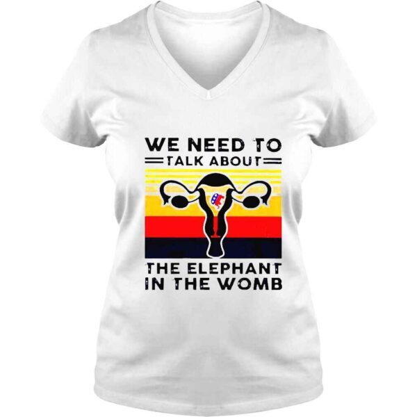 We need to talk about the elephant in the womb vintage shirt - Image 2