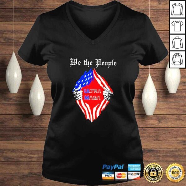 We the people Blood inside me Ultra Maga shirt - Image 2