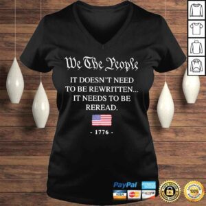 VLadies We the people it doesnt need to be rewritten it needs to be reread shirt