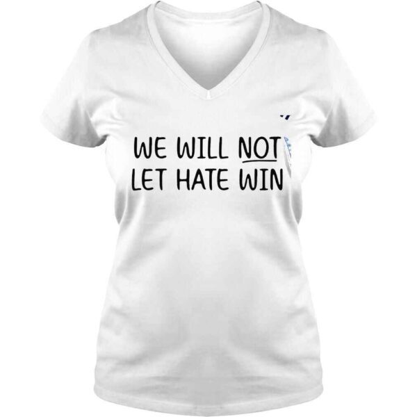 We will not let hate win 2022 shirt - Image 2