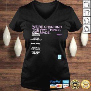 VLadies Were changing the way things get made shirt