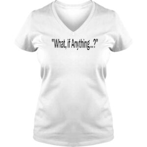 VLadies What If Anything Legal Tub TShirt