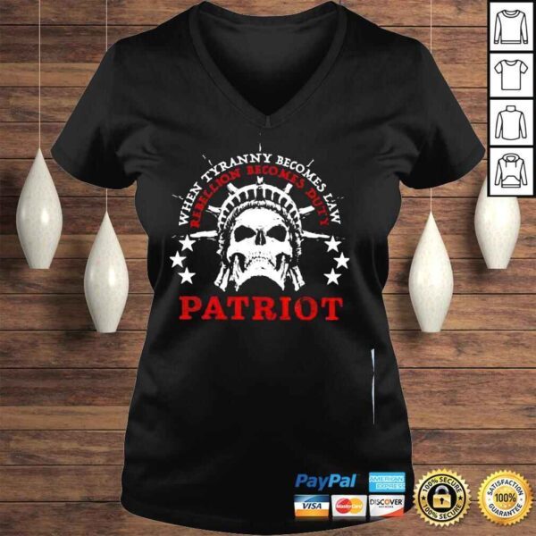 When Tyranny becomes law rebellion becomes duty patriot shirt - Image 2