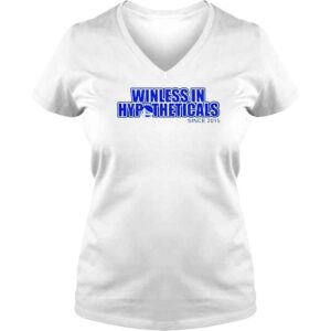 VLadies Winless In Hypotheticals Since 2015 TShirt