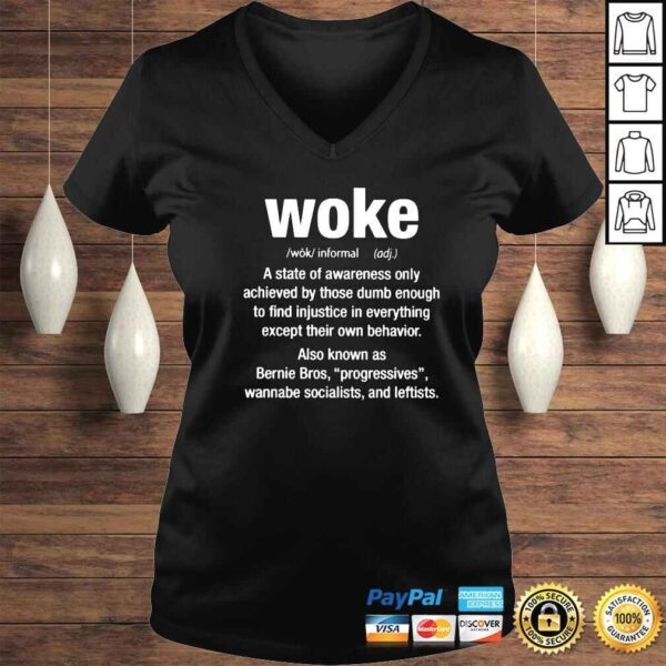 Woke a state of awareness only achieved by those dumb enough shirt - Image 2