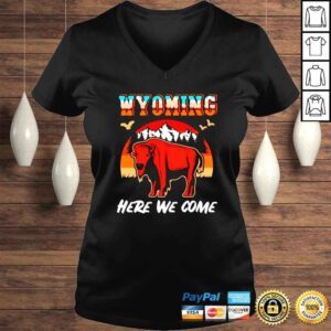 VLadies Wyoming Here We Come Wyoming Calling shirt