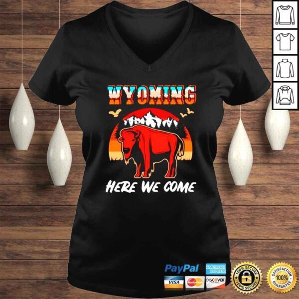 Wyoming Here We Come Wyoming Calling shirt - Image 2