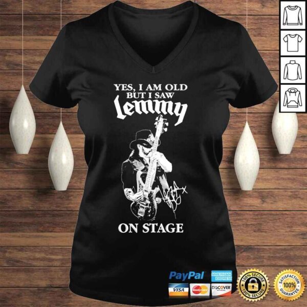 Yes I am old but I saw lemmy on stage shirt - Image 2