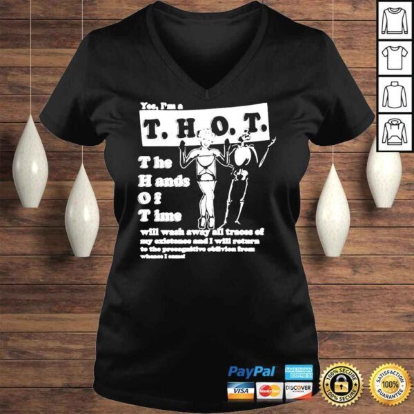 Yes I’m a thot the hands of time that go hard yes I’m a thot the hands of time shirt - Image 2