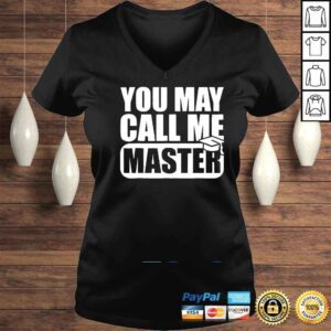 VLadies You May Call Me Master Graduation Master Degree Shirt