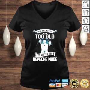 VLadies You are never too old to listen to depeche mode shirt