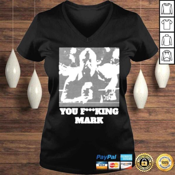 You fucking mark MJF shirt - Image 2