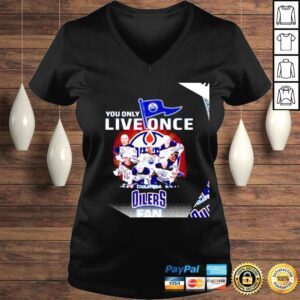 VLadies You only live once live it as a Edmonton Oilers fan signatures 2022 shirt