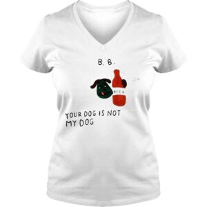 VLadies Your dog is not my dog bode new york shirt