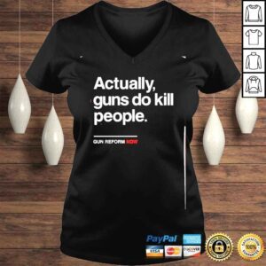 VLadies actually gun do kill people gun reform now shirt