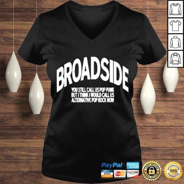 broadside You Still Call Us Pop Punk But I Think I Would Call Us Alternative Pop Rock Now Tshirt - Image 2