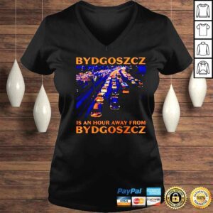 VLadies bydgoszcz is an hour away shirt