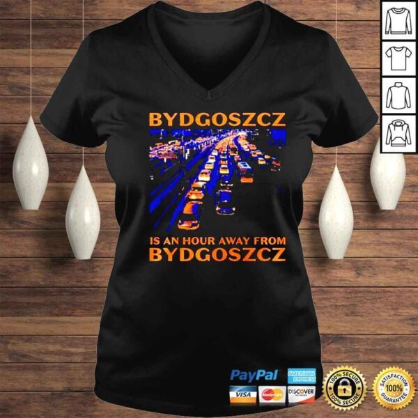 bydgoszcz is an hour away shirt - Image 2