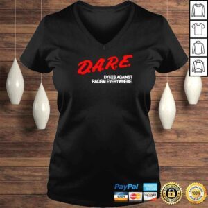 VLadies dARE dykes against racism everywhere shirt