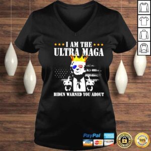 VLadies donald Trump I am the ultra maga Biden warned you about shirt