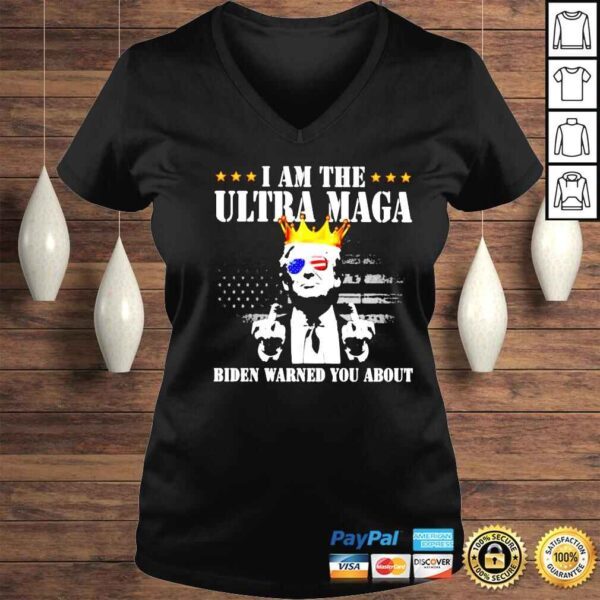 donald Trump I am the ultra maga Biden warned you about shirt - Image 2