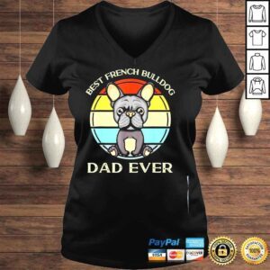 VLadies french Bulldog dad ever birthday present for dad shirt