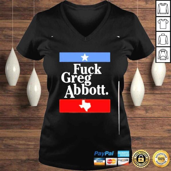 fuck greg abbott shirt - Image 2