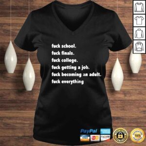 VLadies fuck school fuck finals fuck college fuck getting shirt