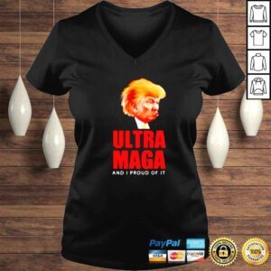 VLadies funny Donald Trump Ultra MAGA and I proud of it shirt