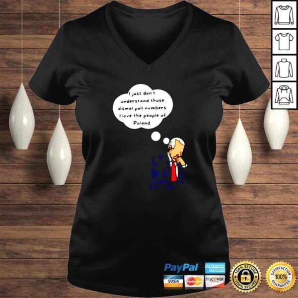 funny Joe Biden I just don_t understand those dismal poll numbers cartoon shirt - Image 2