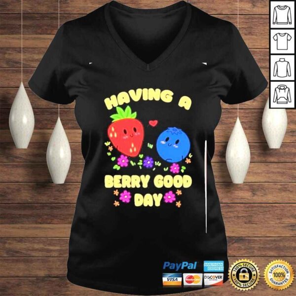 have a berry good day shirt - Image 2