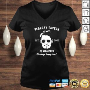 VLadies hearsay Tavern est 2022 miga pints Its always happy hour shirt