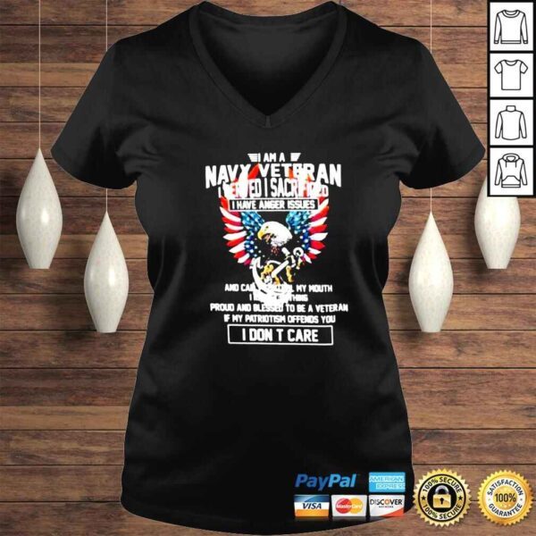 i Am A Navy Veteran I Served I Sacrificed I Have Anger Issues America flag shirt - Image 2