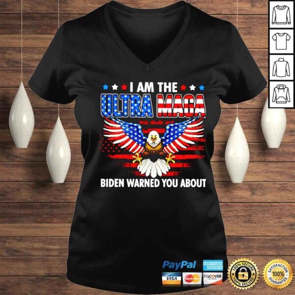 i am the ultra maga Biden warned you about shirt - Image 2