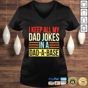 VLadies i keep all my dad jokes in a dadabase shirt 1